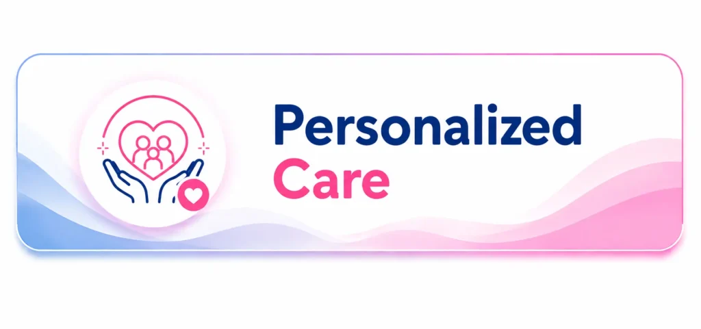 Personalized Care